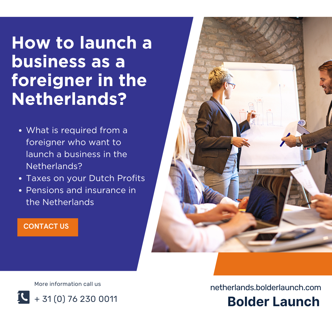 Launch A Netherlands Business As A Foreigner | Bolder Launch